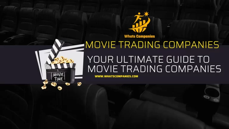 Your Ultimate Guide to Movie Trading Companies
