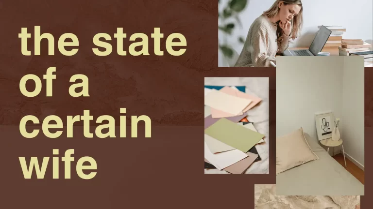 The State of a Certain Wife: Exploring Her Life and Experiences
